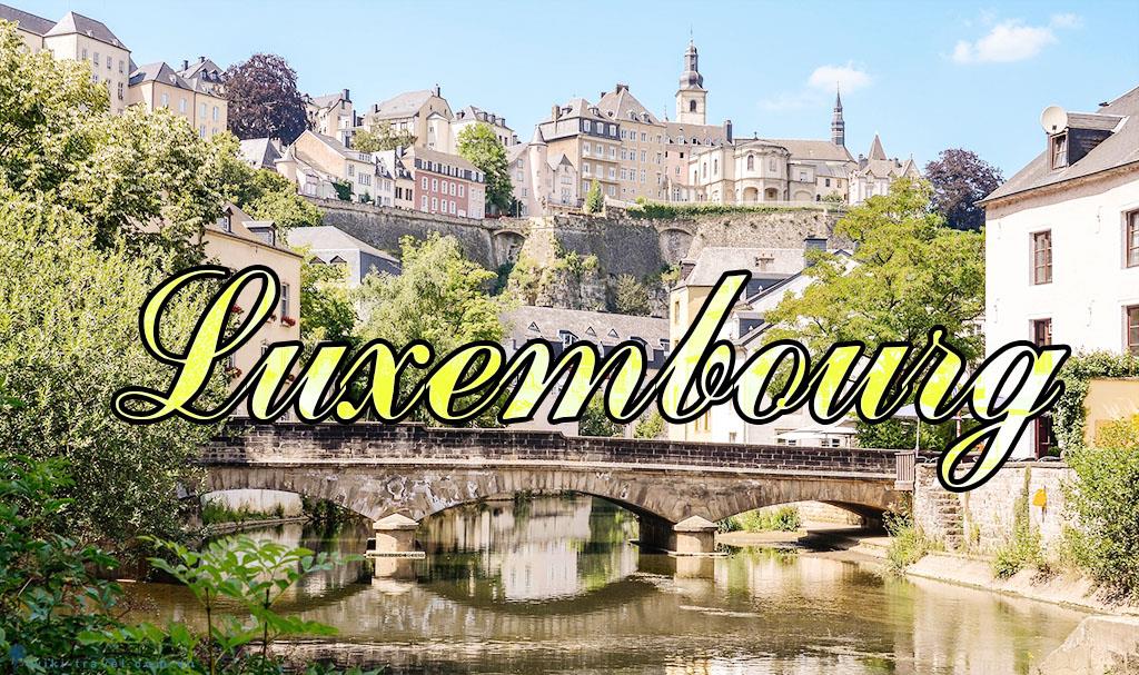Cẩm nang du lịch Luxembourg từ A đến Z | VIETRAVEL