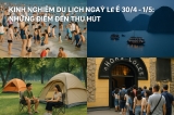 Kinh Nghiệm Du Lịch Ngày Lễ 30/4 - 1/5: Những Điểm Đến Thu Hút