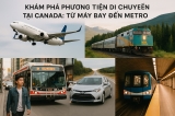 Khám Phá Phương Tiện Di Chuyển Tại Canada: Từ Máy Bay Đến Metro