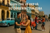 Khám Phá Vẻ Đẹp và Sự Quyến Rũ Của Cuba