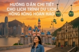 Hướng dẫn chi tiết cho lịch trình du lịch Hồng Kông hoàn hảo