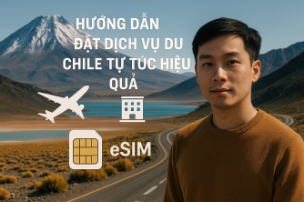 Hướng dẫn Đặt Dịch Vụ Du Lịch Chile Tự Túc Hiệu Quả