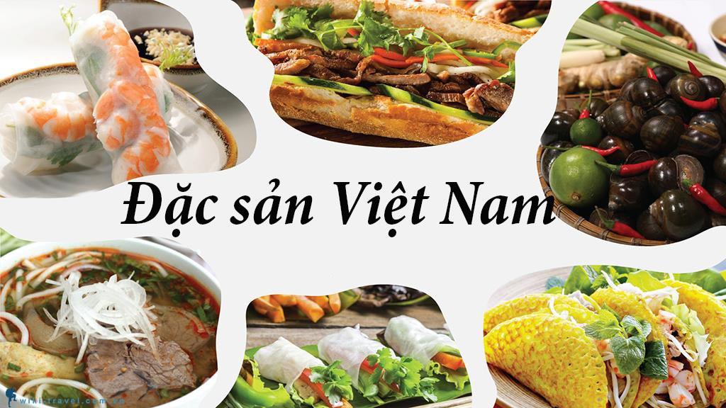 Điểm tên những đặc sản trứ danh trên bản đồ xuyên Việt